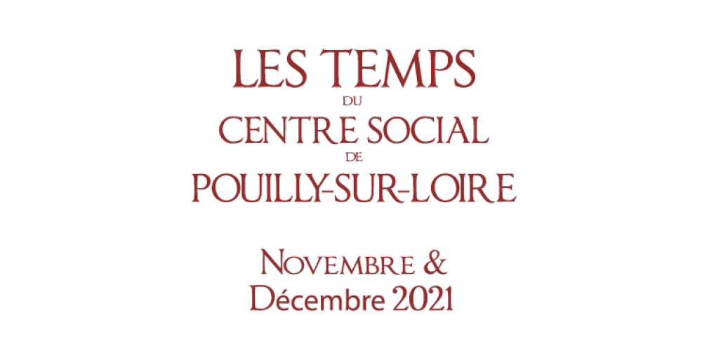 Novembre – décembre : Les temps du Centre Social de Pouilly