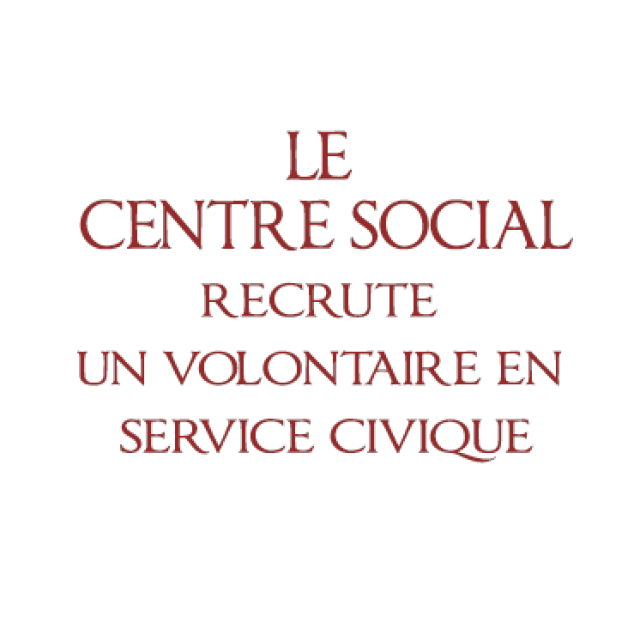 Le centre social recrute un volontaire en service civique