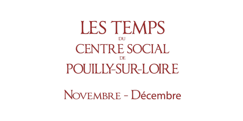 Les Temps du Centre Social : Novembre-décembre 2022