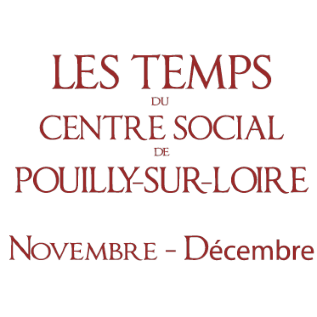 Les Temps du Centre Social : Novembre-décembre 2022