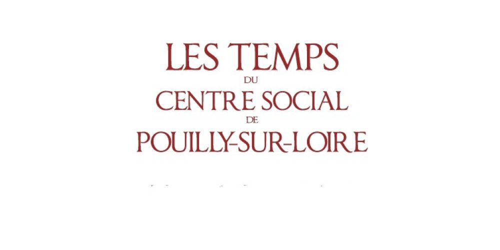Les « Temps » du Centre Social de Pouilly Janvier-Février 2026