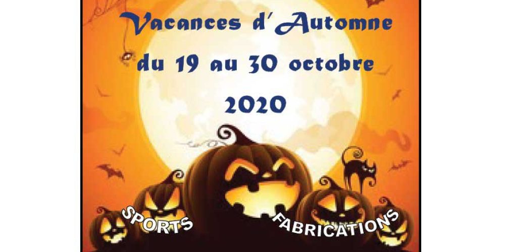 Vacances d&rsquo;Automne du 19 au 30 octobre 2020